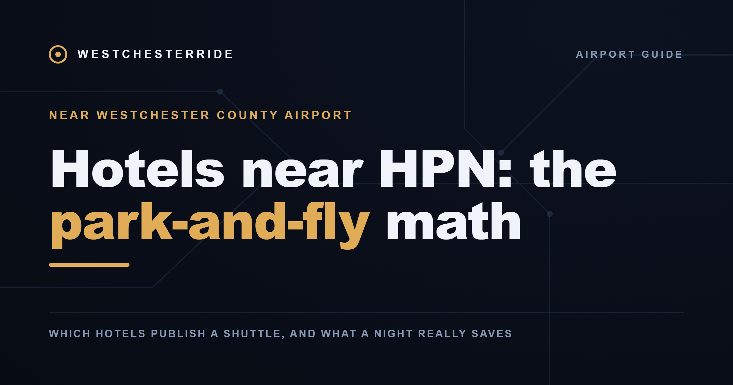 Hotels near HPN: the park-and-fly math | WestchesterRide