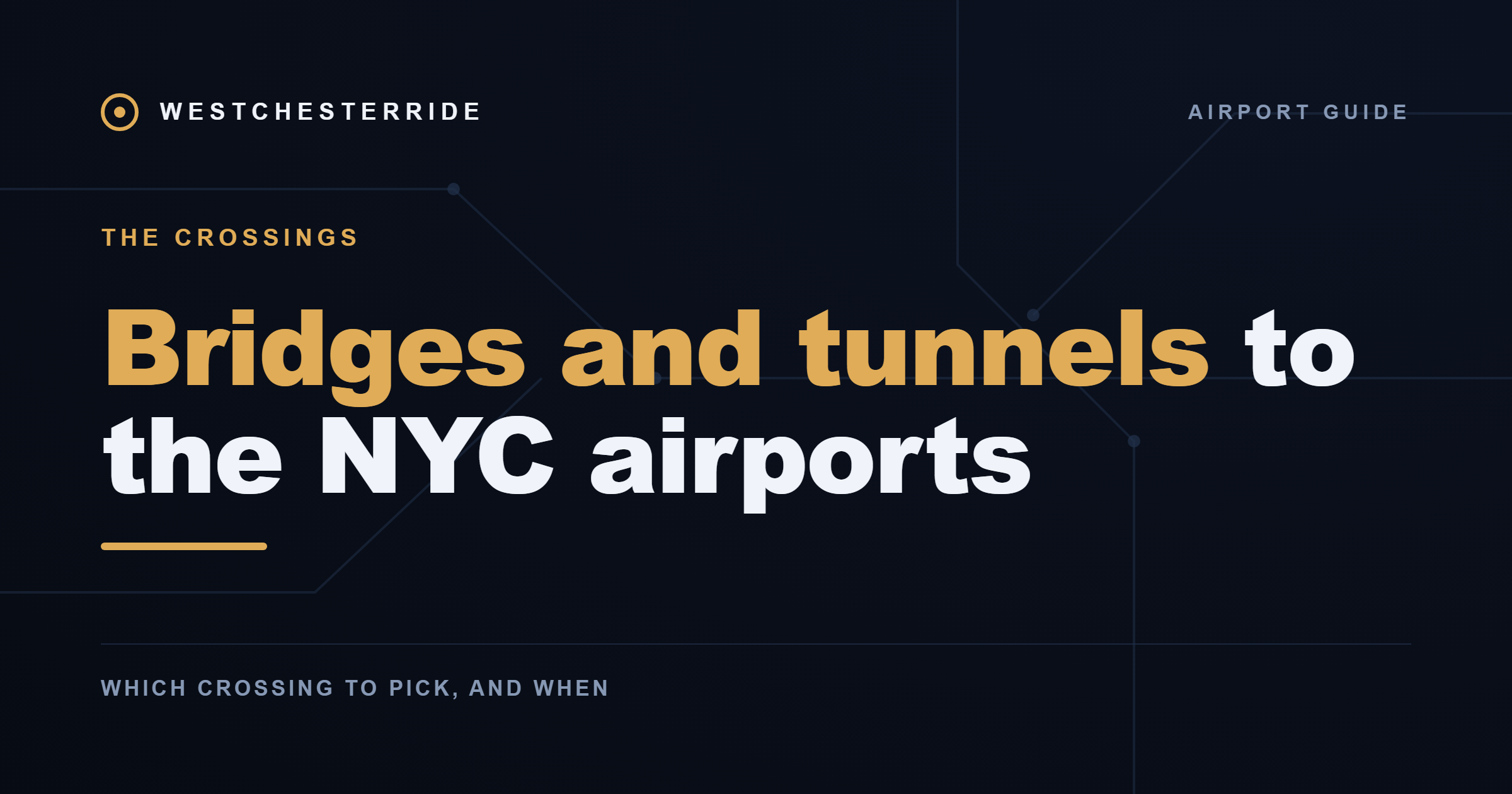Bridges and tunnels to the NYC airports — WestchesterRide