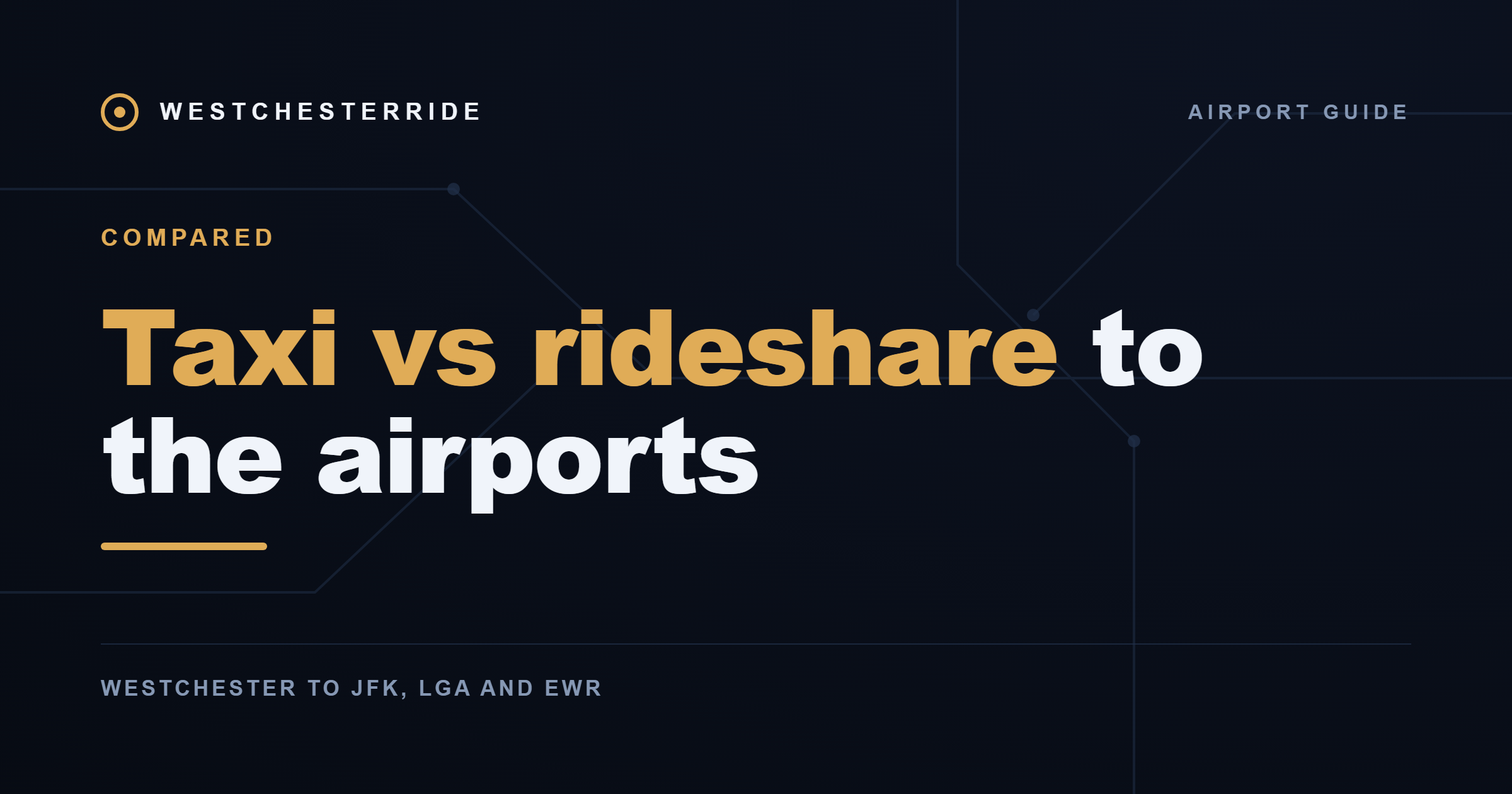 Taxi vs rideshare to the airports — WestchesterRide