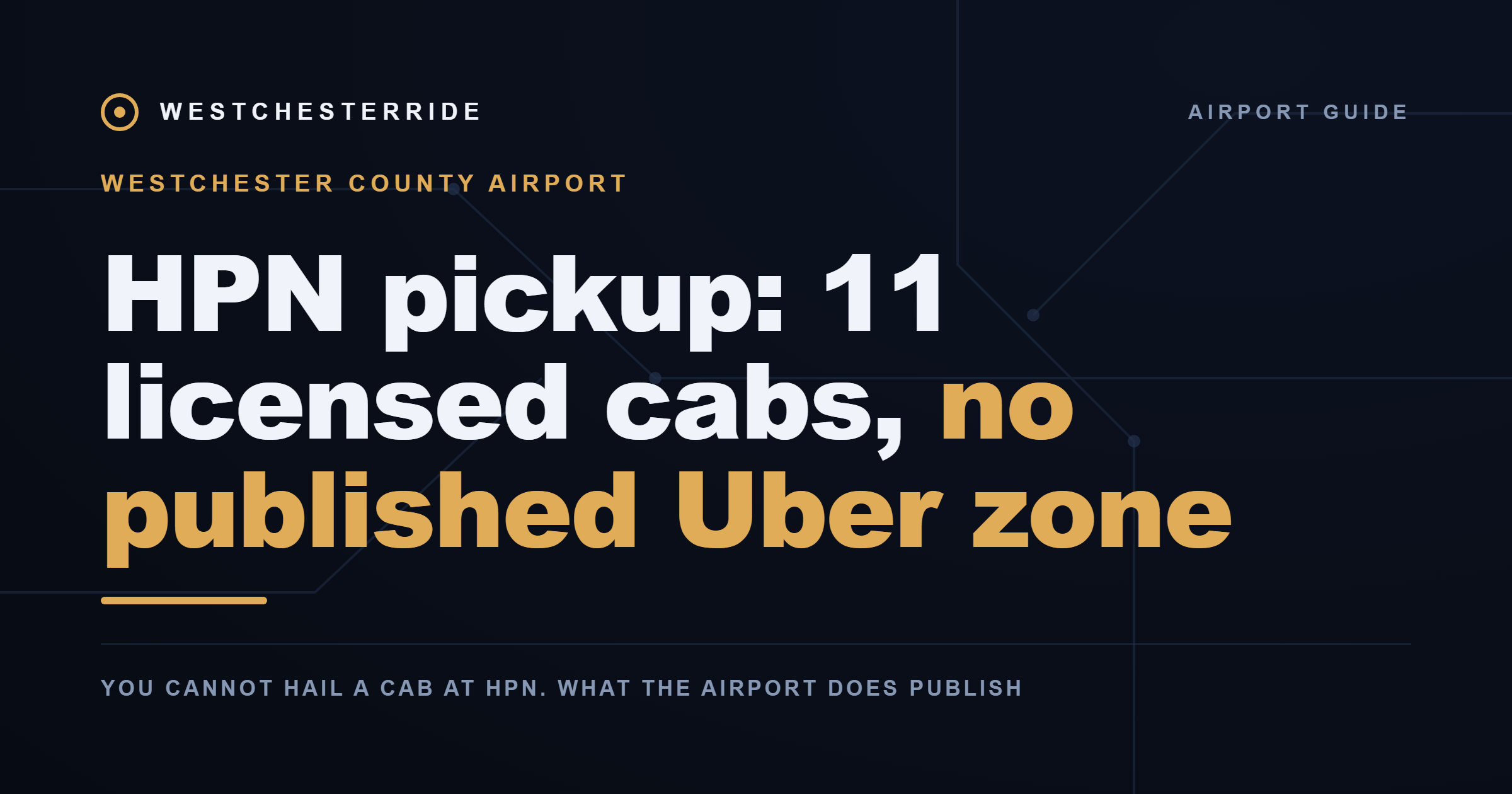 HPN pickup: 11 licensed cabs, no published Uber zone | WestchesterRide